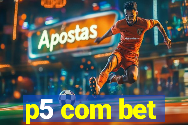 p5 com bet